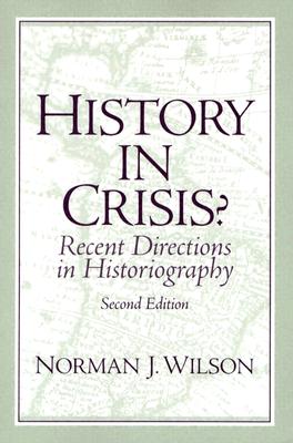 History in Crisis Recent Directions in Historiography (2nd Edition)
