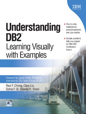 Image for Understanding DB2: Learning Visually With Examples Understanding DB2: Learning Visually With Examples