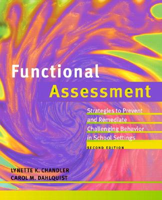 Functional Assessment To Prevent And Remediate Challenging Behavior In School Settings: Strategies To Prevent And Remediate Challenging Behavior In School Settings