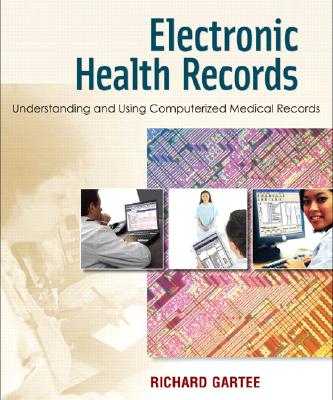 Image for Electronic Health Records: Understanding and Using Computerized Medical Records