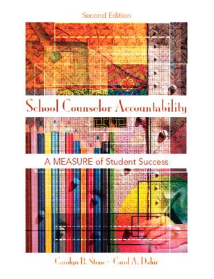 School Counselor Accountability: A MEASURE of Student Success (2nd Edition)