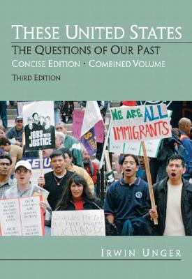 These United States: The Questions of Our Past: Combined Volume