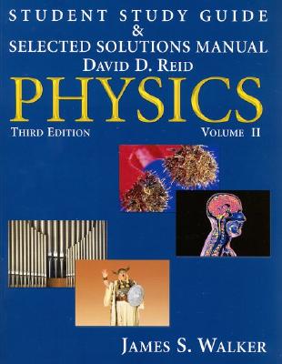 Student Study Guide & Selected Solutions Manual - Physics, Volume 2 (v. 2)