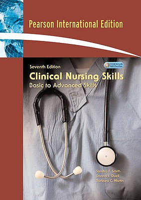 Clinical Nursing Skills: Basic to Advanced Skills: International Edition