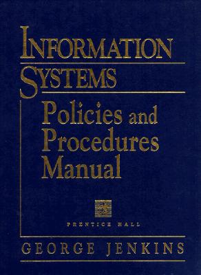 Image for Information Systems Policies and Procedures Manual (INFORMATION TECHNOLOGY POLICIES & PROCEDURES MANUAL)