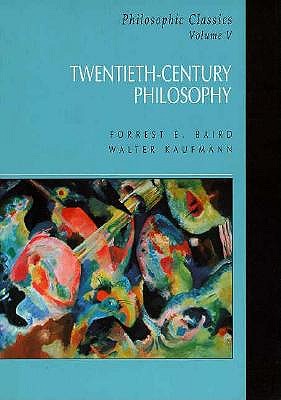 Philosophic Classics, Volume V: Twentieth-Century Philosophy
