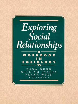Exploring Social Relationships: A Workbook in Sociology