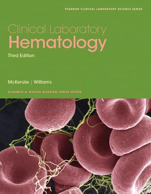 Clinical Laboratory Hematology (Pearson Clinical Laboratory Science Series)