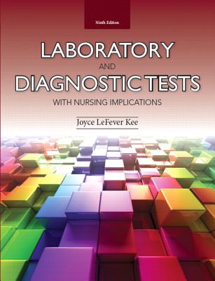 Laboratory and Diagnostic Tests with Nursing Implications (9th Edition)