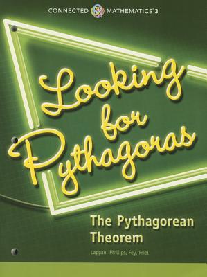CONNECTED MATHEMATICS 3 STUDENT EDITION GRADE 8: LOOKING FOR PYTHAGORAS:THE PYTHAGOREAN THEOREM COPYRIGHT 2014
