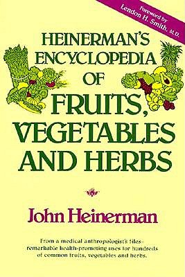 Image for Heinerman's Encyclopedia of Fruits, Vegetables, and Herbs