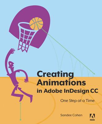 Creating Animations in Adobe Indesign Cc One Step at a Time