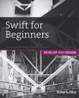 Image for Swift for Beginners (Develop and Design) Swift for Beginners (Develop and Design)