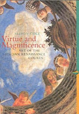 Virtue And Magnificence: Art Of The Italian Renaissance Courts ...