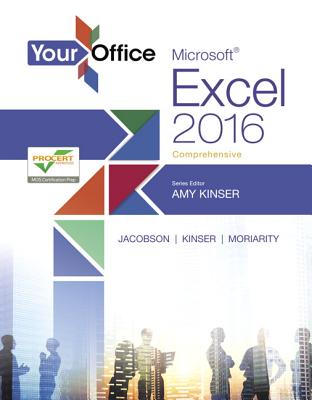 Your Office Microsoft Excel 2016 Comprehensive