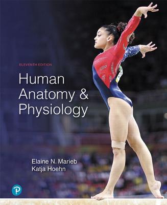 HUMAN ANATOMY & PHYSIOLOGY, 11/e, c. 2019