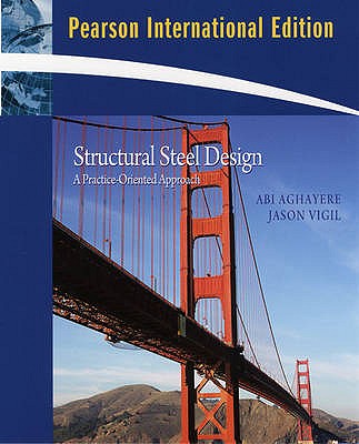 Structural Steel Design: A Practice Oriented Approach