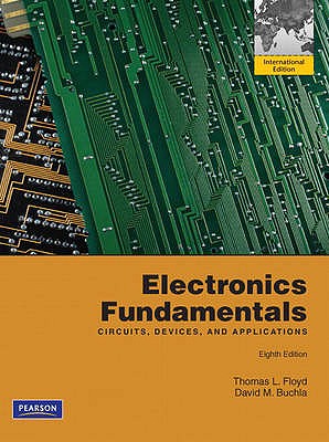 Electronics Fundamentals: Circuits, Devices & Applications: International Edition