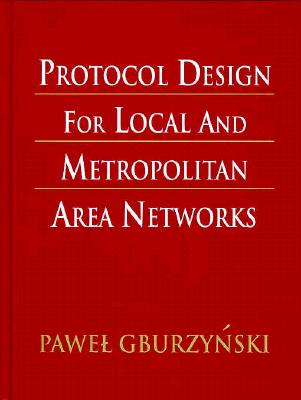 Protocol Design for Local & Metropolitan Area Networks