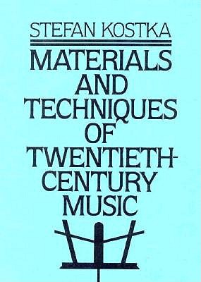 Materials and Techniques of Twentieth-Century Music