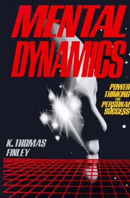 Mental Dynamics: Power Thinking for Personal Success