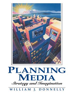 Planning Media: Strategy and Imagination