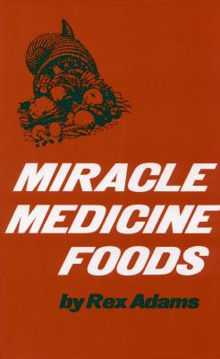 Image for MIRACLE MEDICINE FOODS