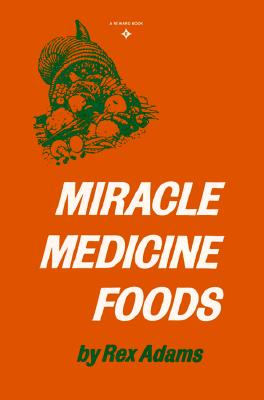 Image for Miracle Medicine Foods