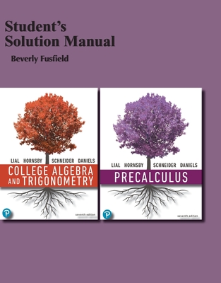 College Algebra and Trigonometry, 7e 2021 Student Solutions Manual