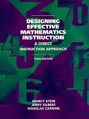 Designing Effective Mathematics Instruction: A Direct Instruction Math (3rd Edition)