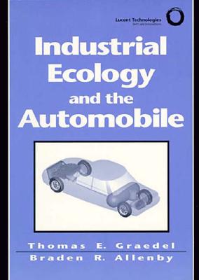Industrial Ecology and the Automobile