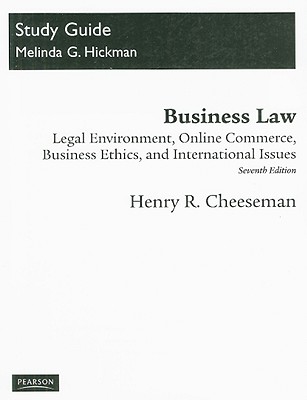 Business Law: Legal Environment, Online Commerce, Business Ethics, and International Issues