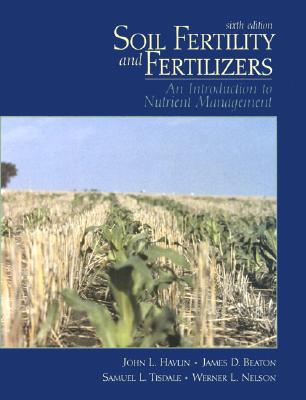 Image for Soil Fertility and Fertilizers: An Introduction to Nutrient Management (6th Edition)