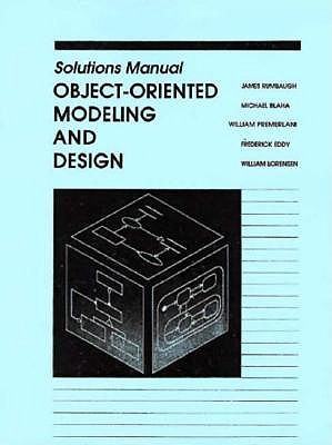 Image for Object-Oriented Modeling and Design: Solutions Manual Object-Oriented Modeling and Design: Solutions Manual