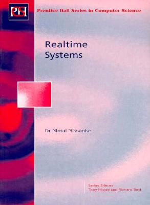 Realtime Systems (Prentice-hall International Series in Computer Science)