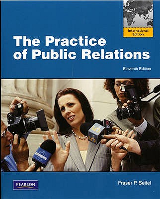 The Practice of Public Relations: International Edition