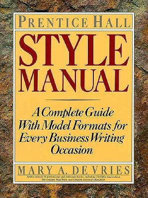 Prentice Hall Style Manual: A Complete Guide with Model Formats for Every Business Writing.