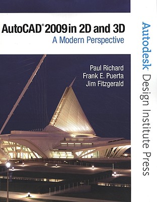 AutoCAD 2009 in 2D and 3D: A Modern Perspective