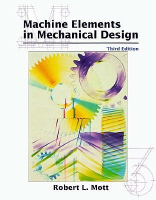 Machine Elements in Mechanical Design (3rd Edition)