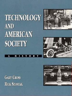 Technology and American Society: A History