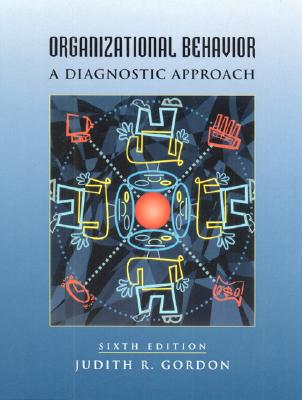 Organizational Behavior: A Diagnostic Approach (6th Edition)