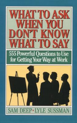 Image for What to Ask When You Don't Know What to Say