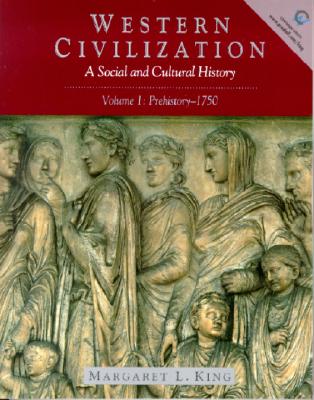 Western Civilization : A Social and Cultural History, Vol. 1: Prehistory to 1750