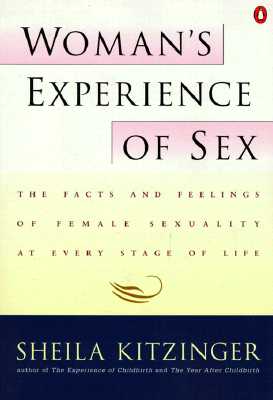 Woman's Experience of Sex: The Facts and Feelings of Female Sexuality at Every Stage of Life