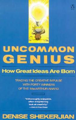 Uncommon Genius: How Great Ideas are Born