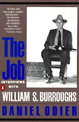 The Job: Interviews with William S. Burroughs