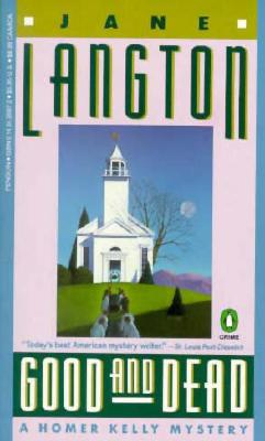 Good And Dead (Homer Kelly Mystery)