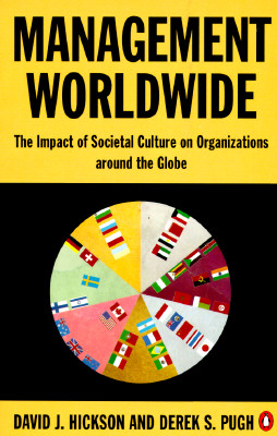 Management Worldwide: The Impact of Societal Culture on Organizations Around the Globe (Penguin Business)