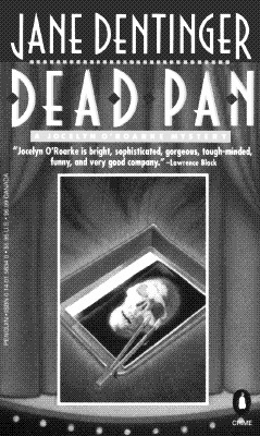 Dead Pan A Jocelyn O'Roarke Mystery, Dentinger, Jane Dead Pan A Jocelyn O'Roarke Mystery, Dentinger, Jane
