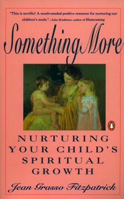 Image for Something More: Nurturing Your Child's Spiritual Growth
